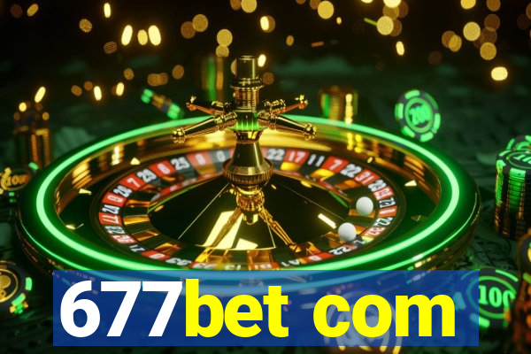 677bet com